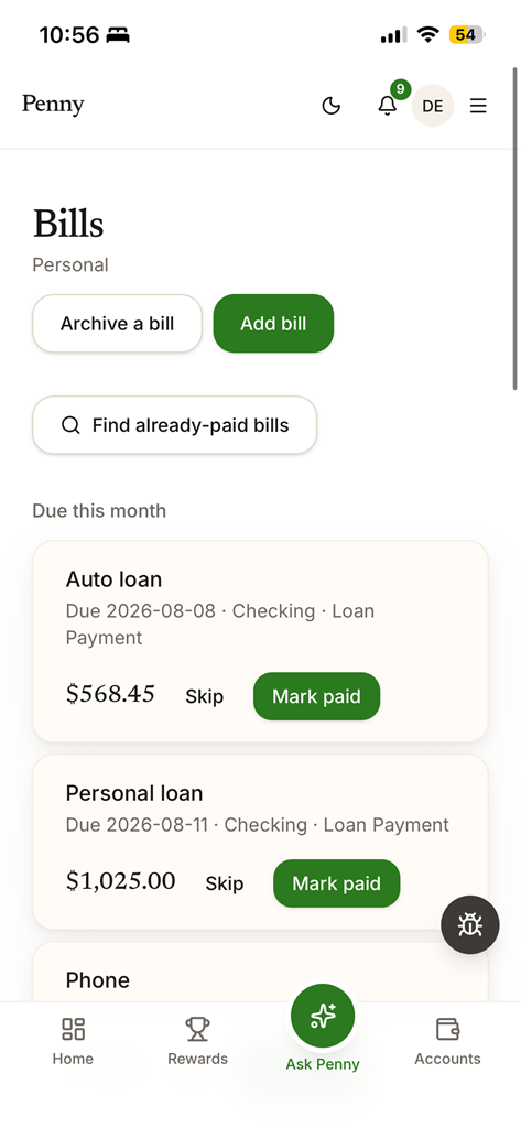 Penny’s Bills screen listing recurring payments due this month with their due dates, amounts, and controls to mark each one paid.